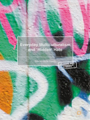 cover image of Everyday Multiculturalism and 'Hidden' Hate